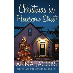 Christmas in Peppercorn Street. A festive tale of family, friendship and love, Hardback - Anna Jacobs imagine