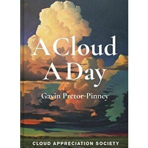 Cloud A Day, Hardback - Gavin Pretor-Pinney imagine