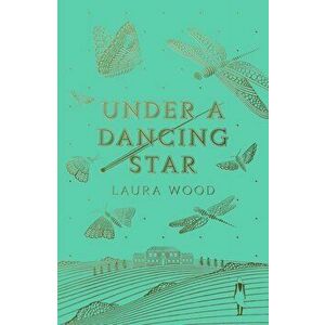 Under A Dancing Star, Paperback - Laura Wood imagine