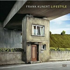 Frank Kunert. Lifestyle, Hardback - *** imagine