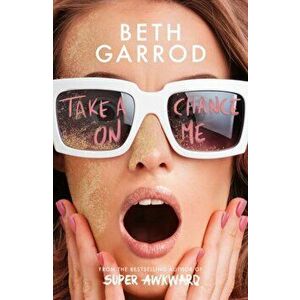 Take a Chance on Me, Paperback - Beth Garrod imagine