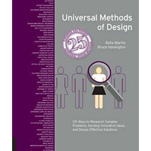 Universal Methods of Design Expanded and Revised, Paperback - Bella Martin imagine