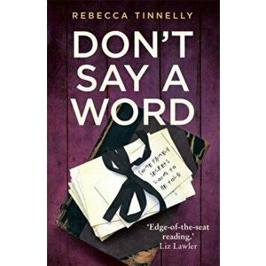 Don't Say a Word. A twisting thriller full of family secrets that need to be told, Paperback - Rebecca Tinnelly imagine
