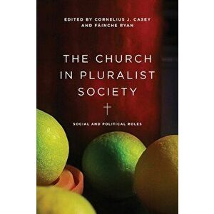 Church in Pluralist Society. Social and Political Roles, Paperback - *** imagine