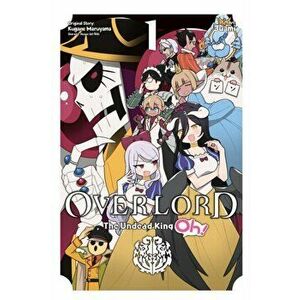Overlord: The Undead King Oh!, Vol. 1, Paperback - Kugane Maruyama imagine
