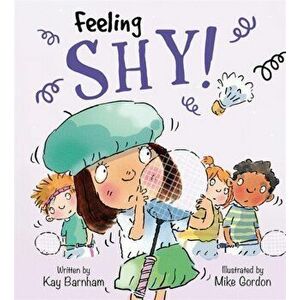 Feelings and Emotions: Feeling Shy, Paperback - Kay Barnham imagine
