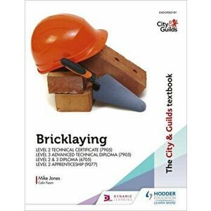 The City & Guilds Textbook: Bricklaying for the Level 2 Technical Certificate & Level 3 Advanced Technical Diploma (7905), Level 2 & 3 Diploma (6705) imagine