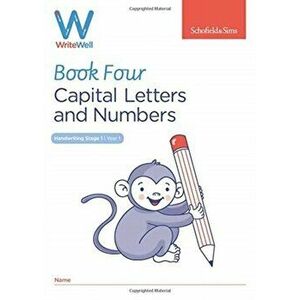 WriteWell 4: Capital Letters and Numbers, Year 1, Ages 5-6, Paperback - Carol Matchett imagine