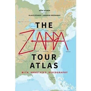 Zappa Tour Atlas, Hardback - Mick Zeuner imagine