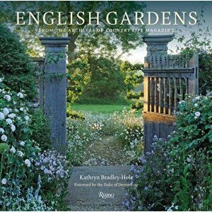 English Gardens. From the Archives of Country Life Magazine, Hardback - Duke of Devonshire imagine