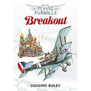 Flying Furballs 7. Breakout, Paperback - Donovan Bixley imagine