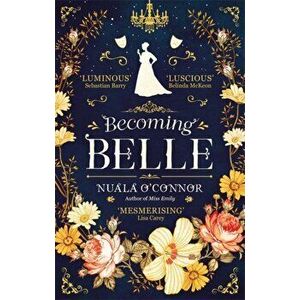 Becoming Belle, Paperback - Nuala O'Connor imagine