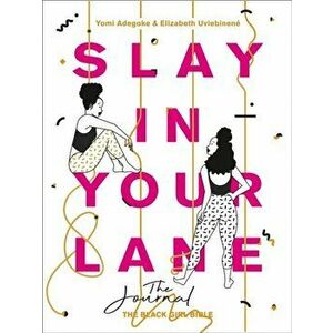 Slay In Your Lane: The Journal, Paperback - Yomi Adegoke imagine