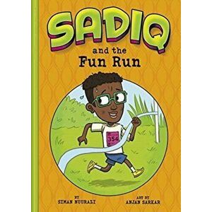 Sadiq and the Fun Run, Paperback - Siman Nuurali imagine