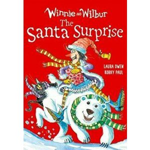Winnie and Wilbur: The Santa Surprise, Paperback - Laura Owen imagine