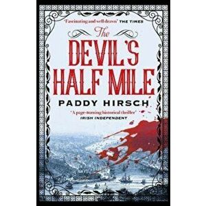 Devil's Half Mile, Paperback - Paddy Hirsch imagine