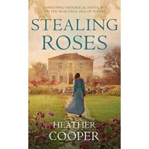 Stealing Roses. The delightful historical romance debut, Paperback - Heather Cooper imagine