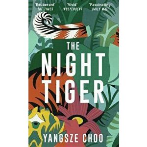 Night Tiger. The Reese Witherspoon Book Club Pick, Paperback - Yangsze Choo imagine