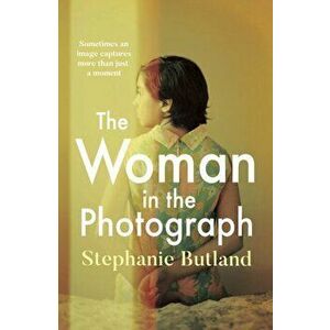 Woman in the Photograph. The thought-provoking feminist novel everyone is talking about, Paperback - Stephanie Butland imagine