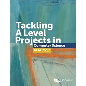 Tackling A Level Projects in Computer Science AQA 7517, Paperback - *** imagine