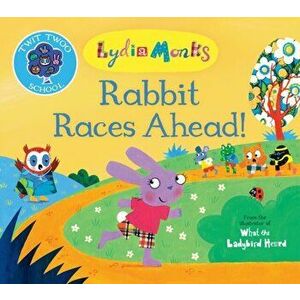 Rabbit Races Ahead!, Paperback - Lydia Monks imagine