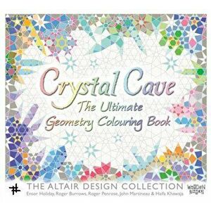 Crystal Cave. The Ultimate Geometry Colouring Book, Paperback - Ensor Holiday imagine