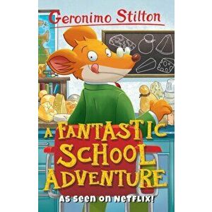 Fantastic School Adventure, Paperback - Geronimo Stilton imagine