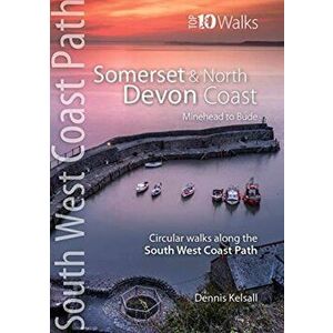 Somerset & North Devon Coast. Minehead to Bude - Circular walks along the South West Coast Path, Paperback - Dennis Kelsall imagine