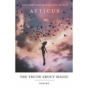 Truth About Magic, Hardback - Atticus Poetry imagine