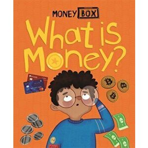 Money Box: What Is Money?, Hardback - Ben Hubbard imagine
