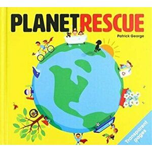 Planet Rescue, Hardback - Patrick George imagine