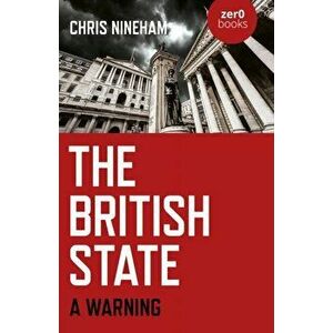 British State, The. A Warning, Paperback - Chris Nineham imagine