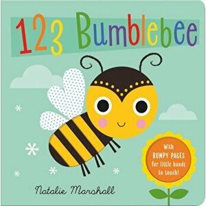 1, 2 , 3 Bumblebee, Board book - Natalie Marshall imagine