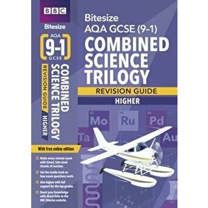 BBC Bitesize AQA GCSE (9-1) Combined Science Trilogy Higher Revision Guide - Byron Dawson imagine