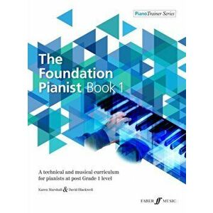 Foundation Pianist Book 1. A technical and musical curriculum for pianists at post Grade 1 level, Sheet Map - Karen Marshall imagine