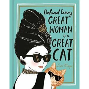 Behind Every Great Woman is a Great Cat, Hardback - Lulu Mayo imagine