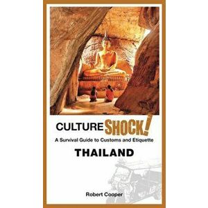 CultureShock! Thailand. A survival guide to Customs and Etiquette, Paperback - Dr. Robert Cooper imagine