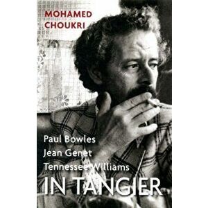 In Tangier, Paperback - Mohamed Choukri imagine
