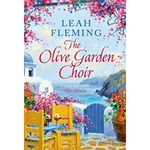 Olive Garden Choir, Paperback - Leah Fleming imagine