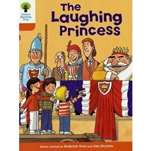 Oxford Reading Tree: Level 6: More Stories A: The Laughing Princess, Paperback - Roderick Hunt imagine