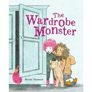 Wardrobe Monster, Paperback - Bryony Thomson imagine