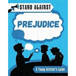 Stand Against: Prejudice, Hardback - Izzi Howell imagine