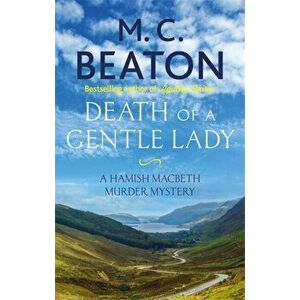 Death of a Gentle Lady, Paperback - M. C. Beaton imagine
