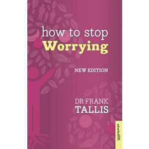 How to Stop Worrying, Paperback - Frank Tallis imagine