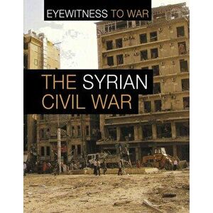 War in Syria, Paperback - Claudia Martin imagine