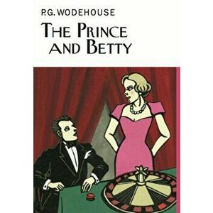 Prince and Betty, Hardback - P. G. Wodehouse imagine