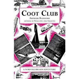 Coot Club, Paperback - Arthur Ransome imagine