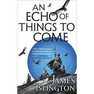 Echo of Things to Come. Book Two of the Licanius trilogy, Paperback - James Islington imagine