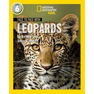 Face to Face with Leopards. Level 6, Paperback - Beverly Joubert imagine