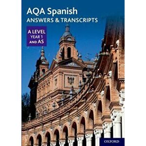AQA A Level Spanish: Key Stage Five: AQA A Level Year 1 and AS Spanish Answers & Transcripts, Paperback - *** imagine